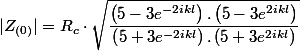 |Z_{(0)}|=R_{c}\cdot\sqrt{\dfrac{\left(5-3e^{-2ikl}\right).\left(5-3e^{2ikl}\right)}{\left(5+3e^{-2ikl}\right).\left(5+3e^{2ikl}\right)}}